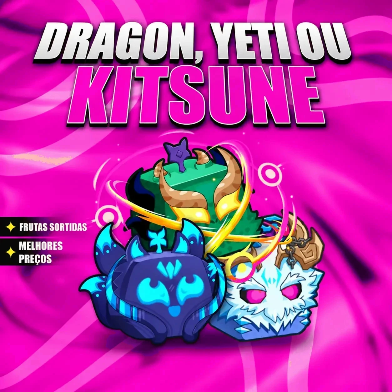 『 🎲 』 DRAGON, YETI OU KITSUNE GARANTIDA
