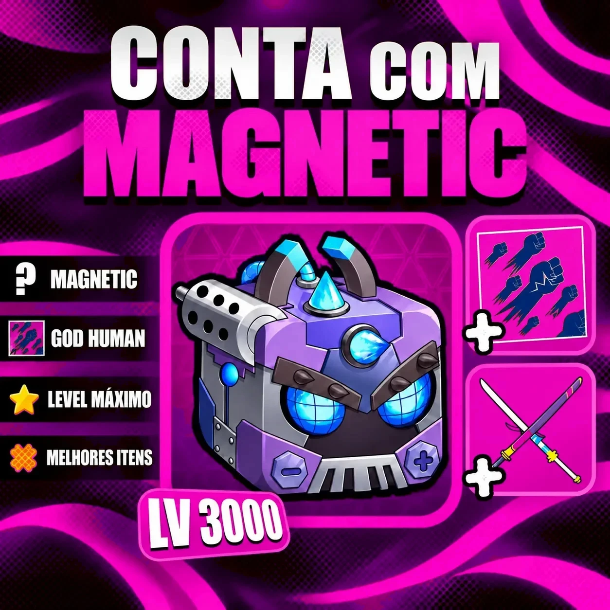 『 🧲 』 MAGNETIC + LEVEL MÁX